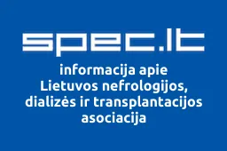 Lietuvos nefrologijos, dializės ir transplantacijos asociacija | spec.lt