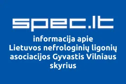 Lietuvos nefrologinių ligonių asociacijos Gyvastis Vilniaus skyrius | spec.lt