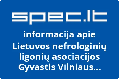 Lietuvos nefrologinių ligonių asociacijos Gyvastis Vilniaus skyrius