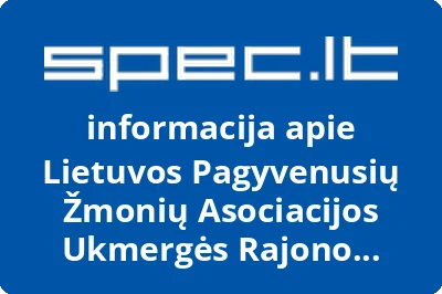 Lietuvos pagyvenusių žmonių asociacijos Ukmergės rajono skyrius