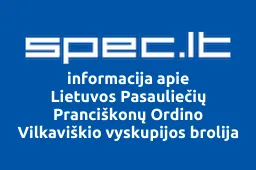 Lietuvos Pasauliečių Pranciškonų Ordino Vilkaviškio vyskupijos brolija | spec.lt