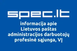 Lietuvos paštas administracijos darbuotojų profesinė sąjunga, VĮ | spec.lt