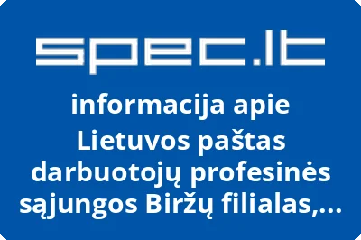 Lietuvos paštas darbuotojų profesinės sąjungos Biržų filialas, AB