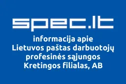 Lietuvos paštas darbuotojų profesinės sąjungos Kretingos filialas, AB | spec.lt