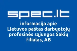 Lietuvos paštas darbuotojų profesinės sąjungos Šakių filialas, AB | spec.lt