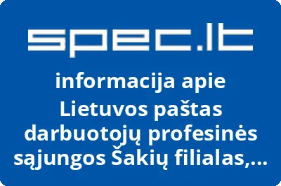 Lietuvos paštas darbuotojų profesinės sąjungos Šakių filialas, AB