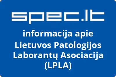 Lietuvos Patologijos Laborantų Asociacija (LPLA)