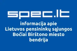 Lietuvos pensininkų sąjungos Bočiai Birštono miesto bendrija | spec.lt