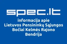 Lietuvos Pensininkų Sąjungos Bočiai Kelmės Rajono Bendrija | spec.lt