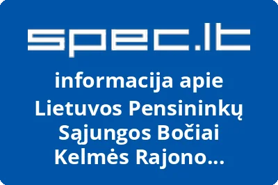 Lietuvos Pensininkų Sąjungos Bočiai Kelmės Rajono Bendrija