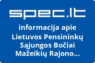 Lietuvos pensininkų sąjungos Bočiai Mažeikių rajono bendrija