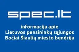 Lietuvos pensininkų sąjungos Bočiai Šiaulių miesto bendrija | spec.lt