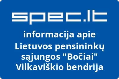 Lietuvos pensininkų sąjungos Bočiai Vilkaviškio bendrija | spec.lt