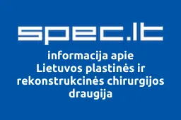 Lietuvos plastinės ir rekonstrukcinės chirurgijos draugija | spec.lt