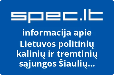 Lietuvos politinių kalinių ir tremtinių sąjungos Šiaulių filialas