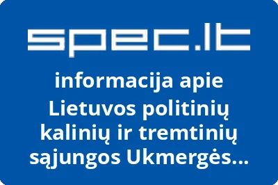 Lietuvos politinių kalinių ir tremtinių sąjungos Ukmergės filialas