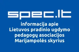 Lietuvos pradinio ugdymo pedagogų asociacijos Marijampolės skyrius | spec.lt