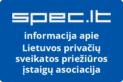 Lietuvos privačių sveikatos priežiūros įstaigų asociacija