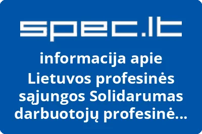Lietuvos profesinės sąjungos Solidarumas darbuotojų profesinė sąjunga