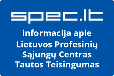 Lietuvos profesinių sąjungų centras Tautos teisingumas