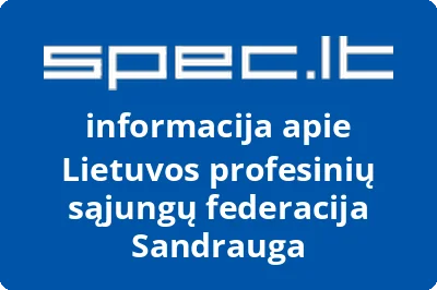 Lietuvos profesinių sąjungų federacija Sandrauga