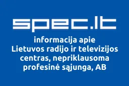 Lietuvos radijo ir televizijos centras, nepriklausoma profesinė sąjunga, AB | spec.lt
