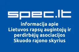 Lietuvos rapsų augintojų ir perdirbėjų asociacijos Skuodo rajono skyrius | spec.lt