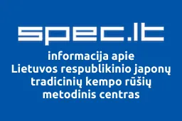 Lietuvos respublikinio japonų tradicinių kempo rūšių metodinis centras | spec.lt
