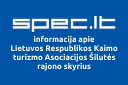 Lietuvos Respublikos Kaimo turizmo Asociacijos Šilutės rajono skyrius iliustracija