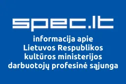 Lietuvos Respublikos kultūros ministerijos darbuotojų profesinė sąjunga | spec.lt