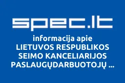 LIETUVOS RESPUBLIKOS SEIMO KANCELIARIJOS PASLAUGŲDARBUOTOJŲ PROFESINĖ SĄJUNGA | spec.lt