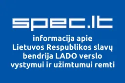 Lietuvos Respublikos slavų bendrija LADO verslo vystymui ir užimtumui remti | spec.lt