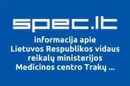 Lietuvos Respublikos vidaus reikalų ministerijos Medicinos centro Trakų filialas | spec.lt