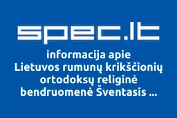Lietuvos rumunų krikščionių ortodoksų religinė bendruomenė Šventasis Štefanas Didysis | spec.lt