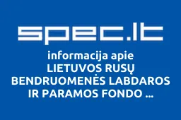 LIETUVOS RUSŲ BENDRUOMENĖS LABDAROS IR PARAMOS FONDO VILNIAUS FILIALAS | spec.lt