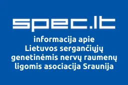 Lietuvos sergančiųjų genetinėmis nervų raumenų ligomis asociacija Sraunija | spec.lt