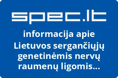 Lietuvos sergančiųjų genetinėmis nervų raumenų ligomis asociacija Sraunija