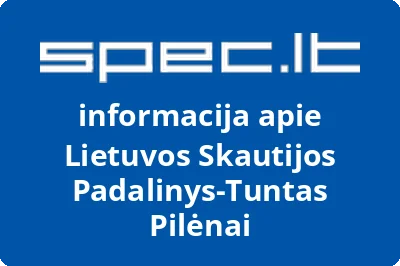 Lietuvos skautijos padalinys tuntas Pilėnai