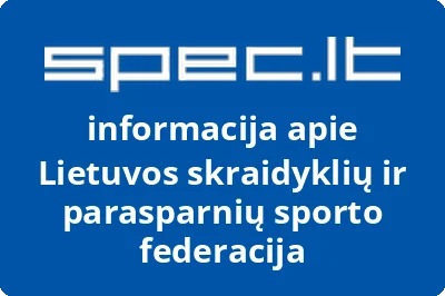 LIETUVOS SKRAIDYKLIŲ IR PARASPARNIŲ SPORTO FEDERACIJA LSPSF