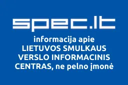LIETUVOS SMULKAUS VERSLO INFORMACINIS CENTRAS, ne pelno įmonė | spec.lt