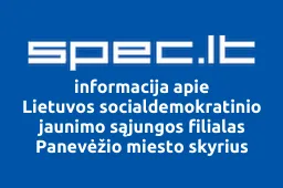 Lietuvos socialdemokratinio jaunimo sąjungos filialas Panevėžio miesto skyrius | spec.lt