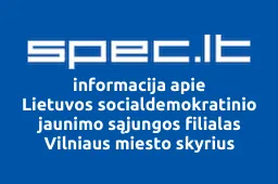 Lietuvos socialdemokratinio jaunimo sąjungos filialas Vilniaus miesto skyrius | spec.lt
