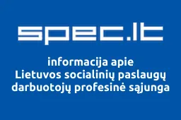 Lietuvos socialinių paslaugų darbuotojų profesinė sąjunga | spec.lt