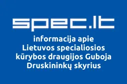 Lietuvos specialiosios kūrybos draugijos Guboja Druskininkų skyrius | spec.lt