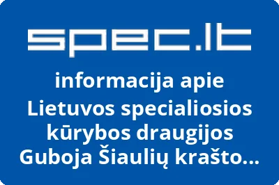 Lietuvos specialiosios kūrybos draugijos Guboja Šiaulių krašto atstovybė