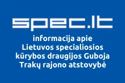 Lietuvos specialiosios kūrybos draugijos Guboja Trakų rajono atstovybė iliustracija