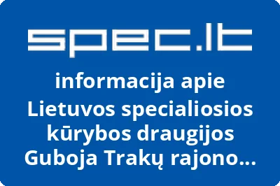 Lietuvos specialiosios kūrybos draugijos Guboja Trakų rajono atstovybė | spec.lt