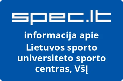Lietuvos sporto universiteto sporto centras, VšĮ