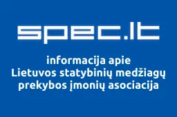 Lietuvos statybinių medžiagų prekybos įmonių asociacija | spec.lt