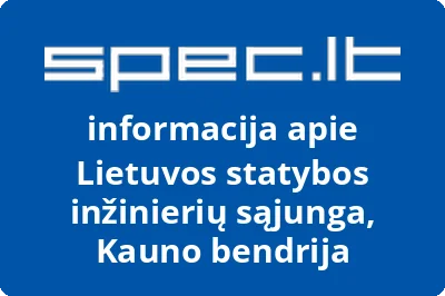 Lietuvos statybos inžinierių sąjunga, Kauno bendrija